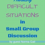 Handling difficult situations in group discussion by Norma Gail